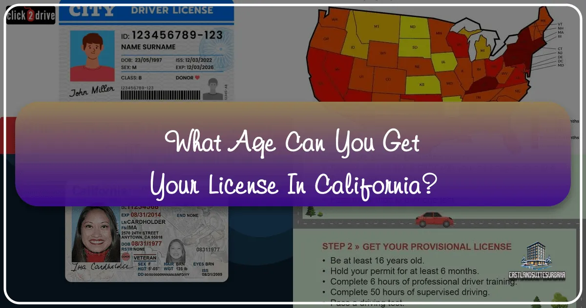 What Age Can You Get Your License In California?