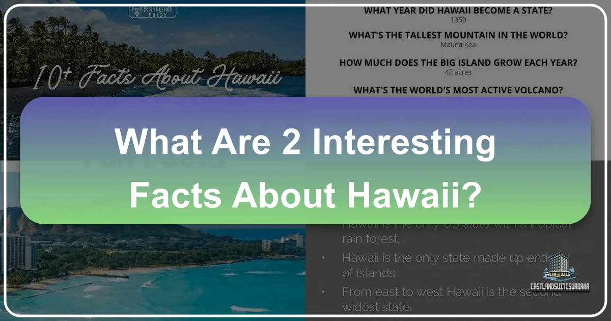 What Are 2 Interesting Facts About Hawaii?