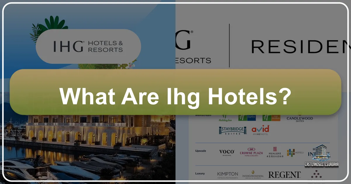 What Are IHG Hotels?