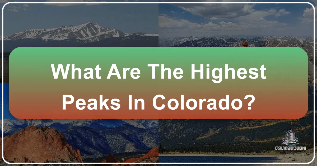 What Are The Highest Peaks In Colorado?