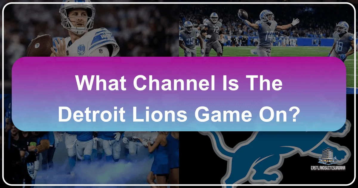 What Channel is the Detroit Lions Game On? Your Ultimate Guide to Experiencing Football in the Motor City