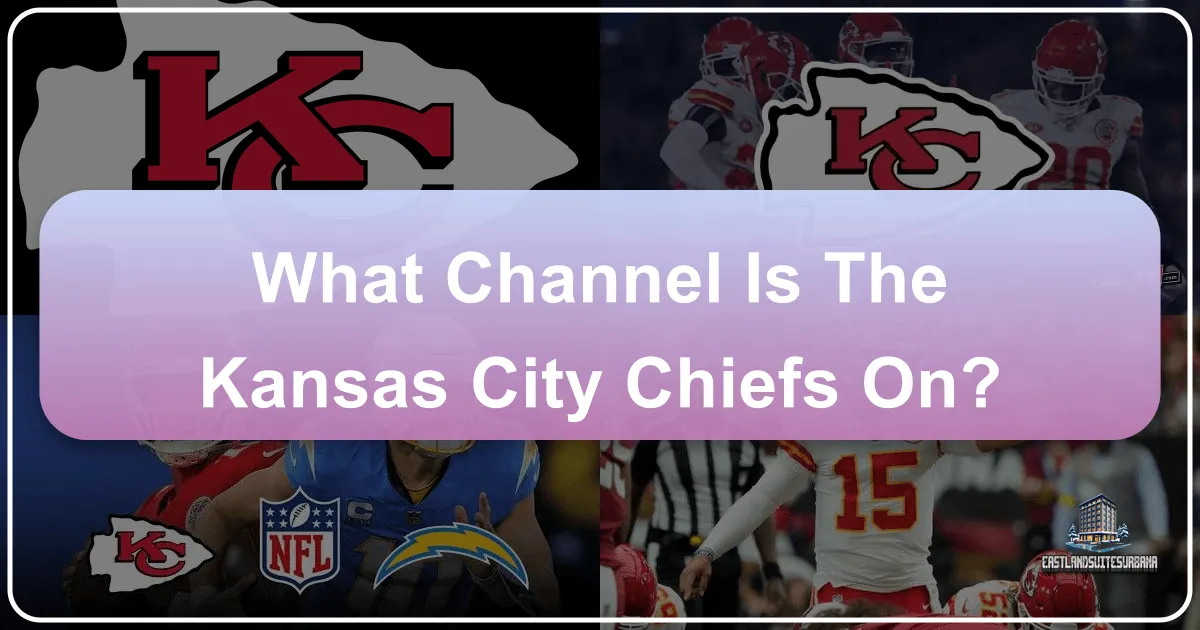 What Channel Is The Kansas City Chiefs On?