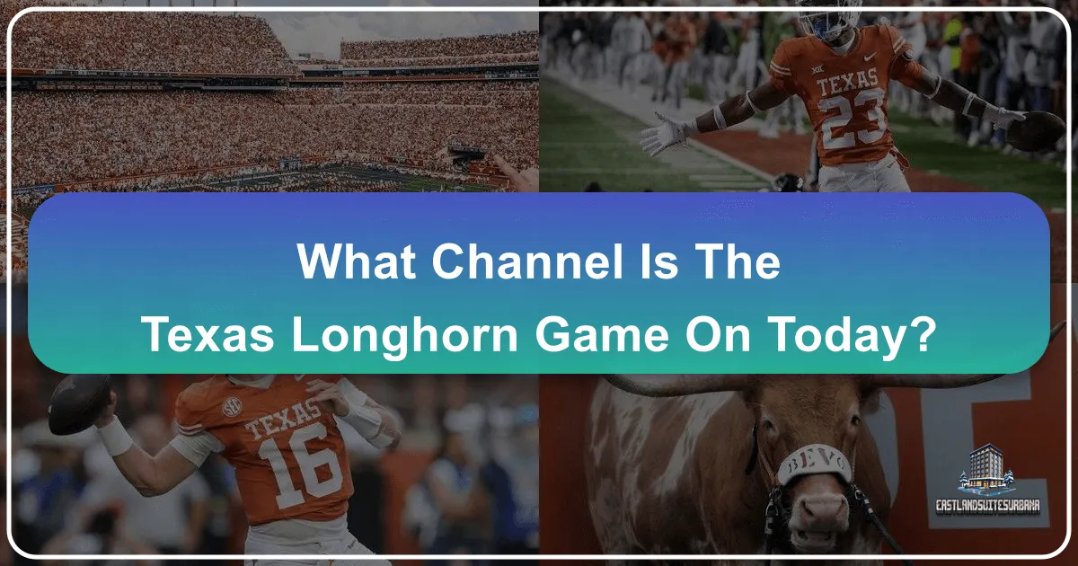 What Channel Is The Texas Longhorn Game On Today?