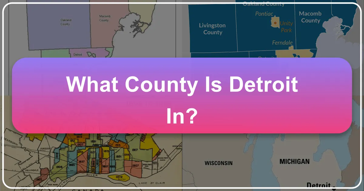 What County Is Detroit In?