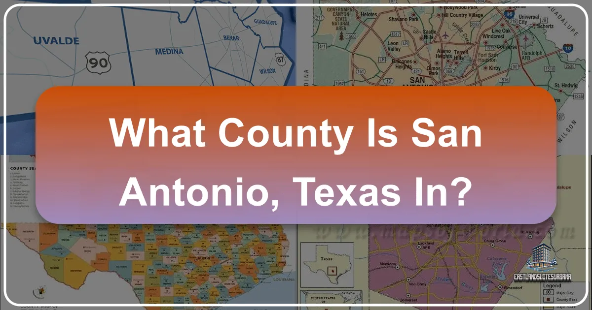 What County Is San Antonio, Texas In?