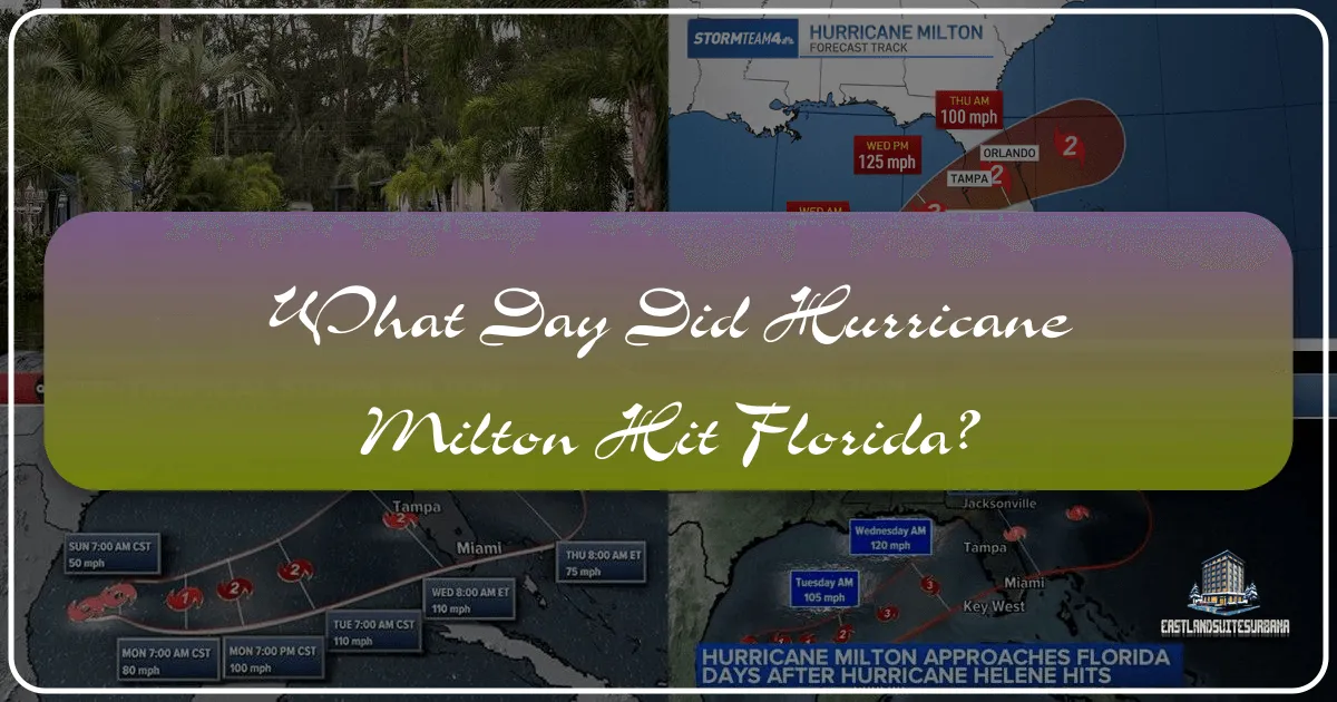 Understanding Hurricane Milton's Impact: When Did It Hit Florida and What It Means for Travelers?