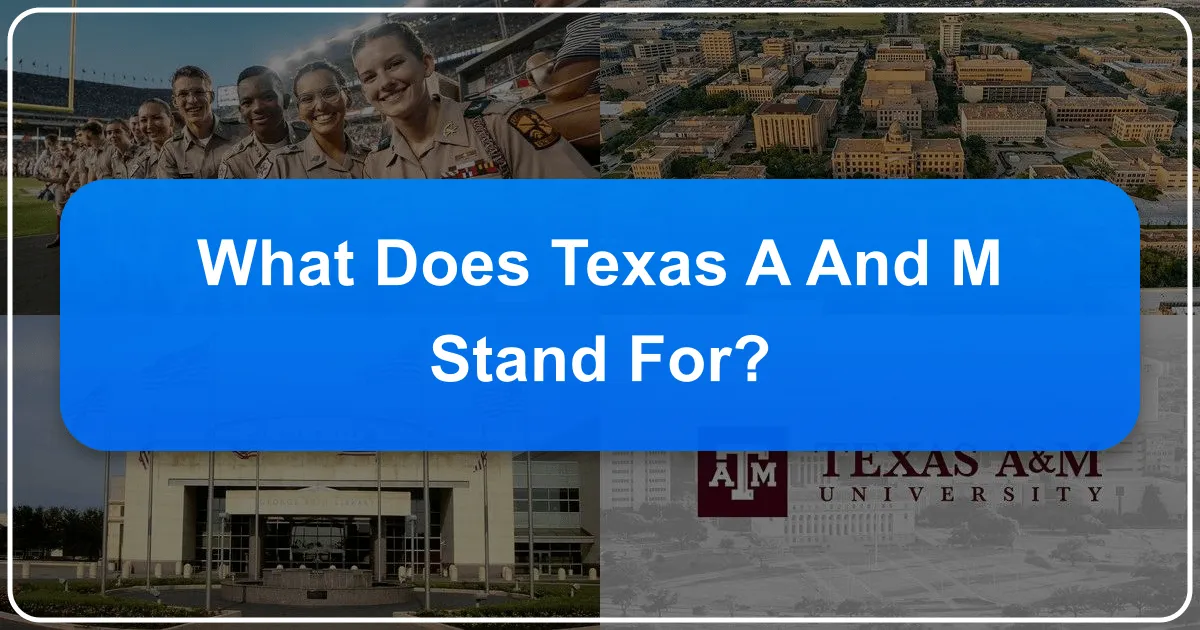 What Does Texas A&M Stand For? A Journey Through Legacy, Lifestyle, and a Vibrant Destination