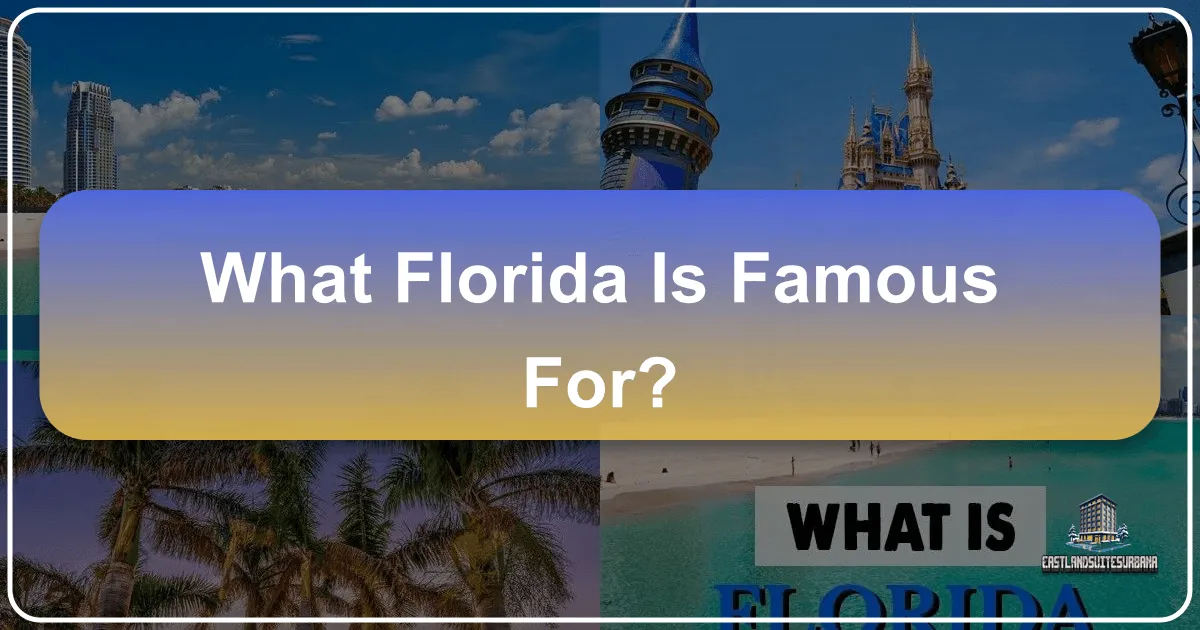 What Florida Is Famous For