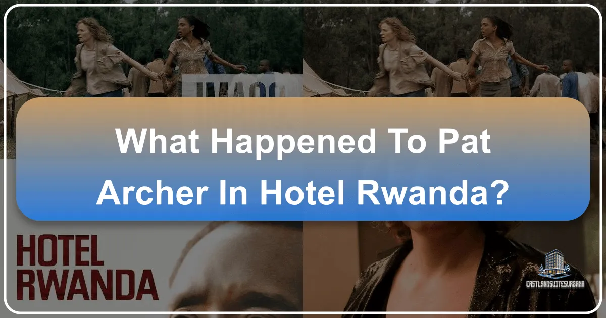 What Happened To Pat Archer In Hotel Rwanda?