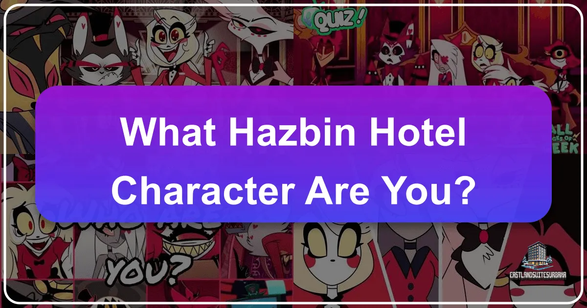 What Hazbin Hotel Character Are You? Discover Your Travel Persona in the Underworld and Beyond!