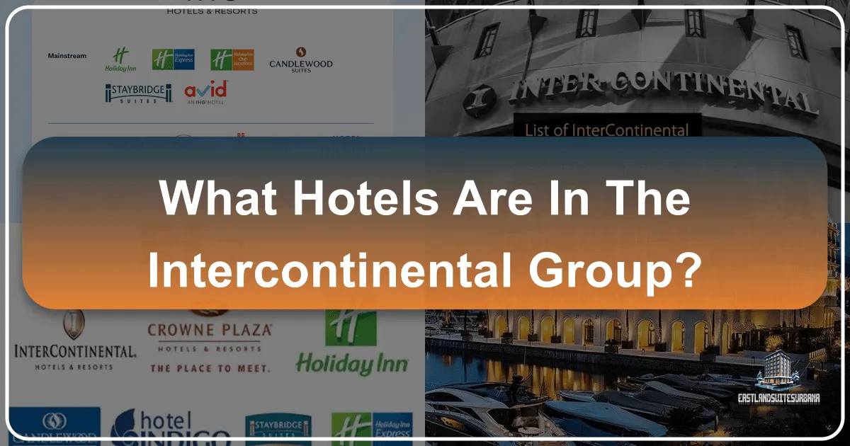 What Hotels Are In The Intercontinental Group?