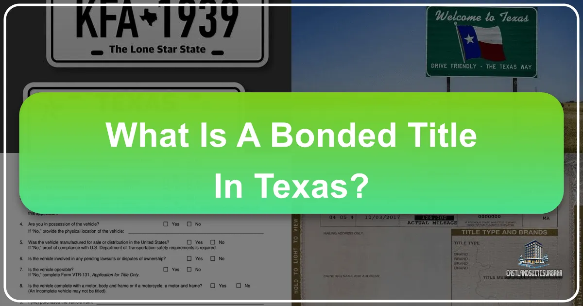 What Is A Bonded Title In Texas?