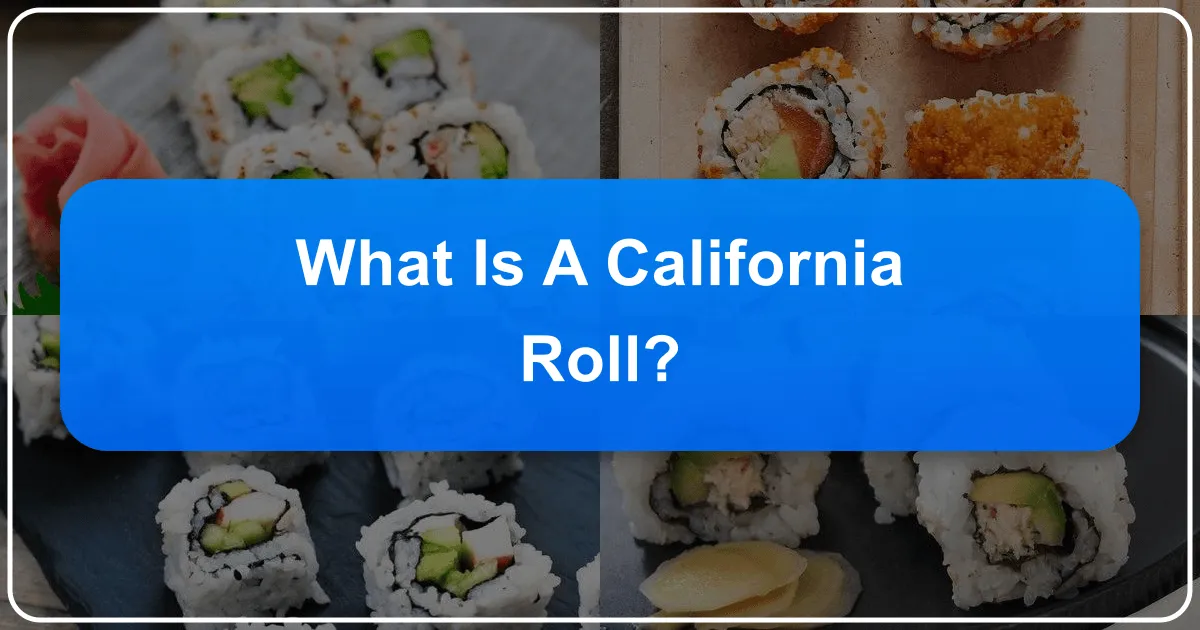 What is a [California Roll]?