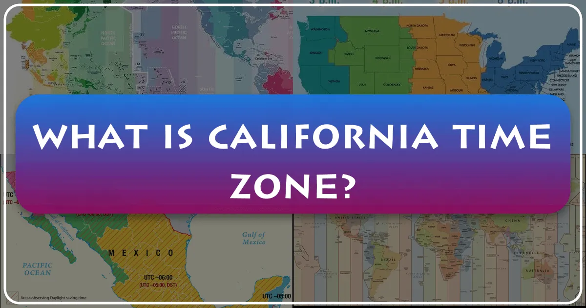 What is California Time Zone?