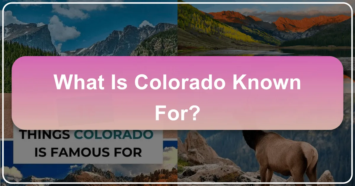 What is Colorado Known For