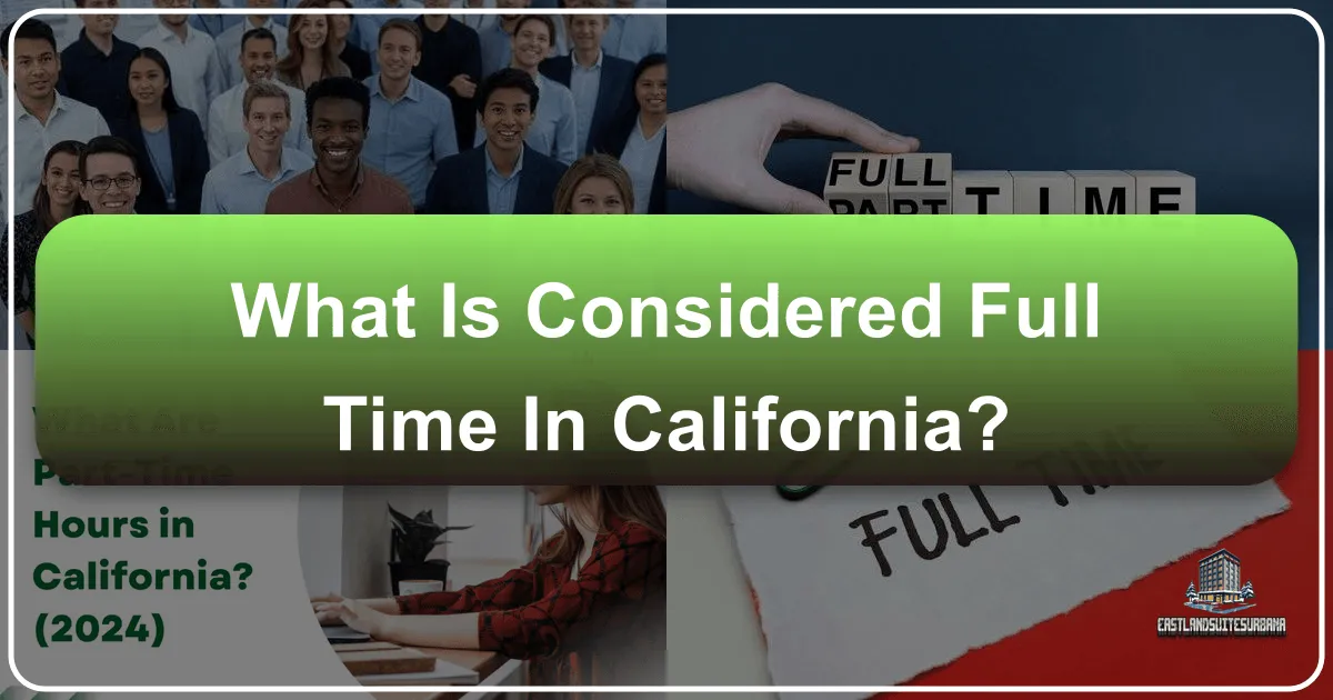 What Is Considered Full Time in California?