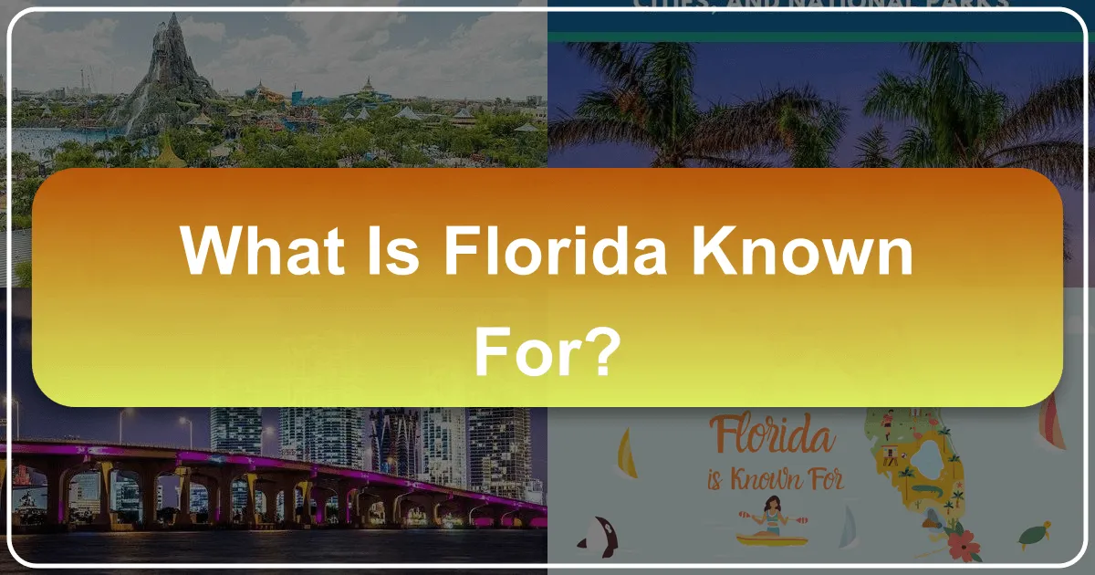 What is Florida Known For