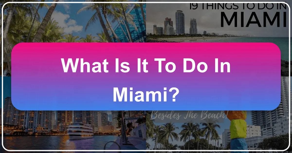 What Is It to Do in Miami