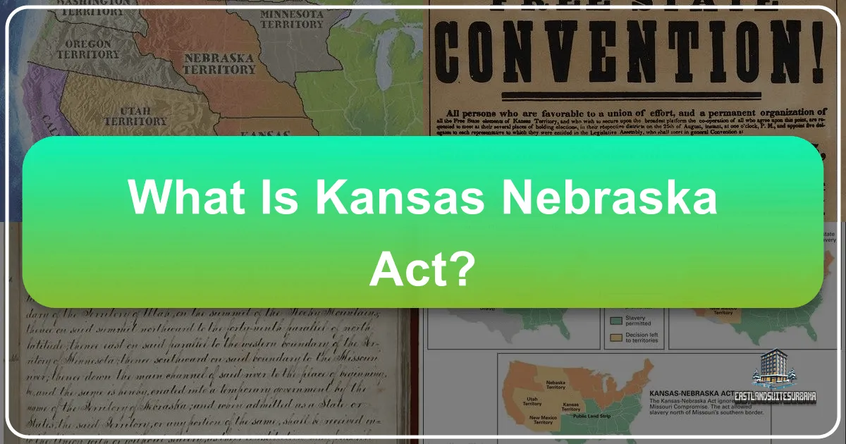 What Is Kansas Nebraska Act?