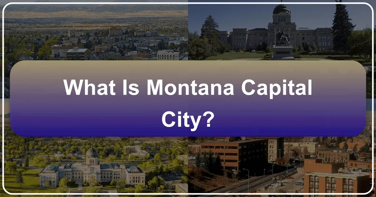 What Is Montana Capital City?