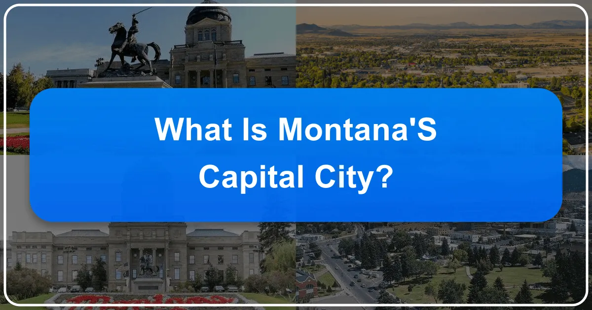 What is Montana's Capital City?