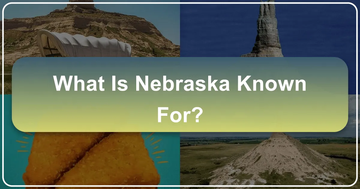 What Is Nebraska Known For?