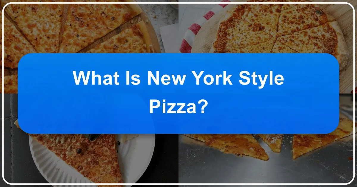 What is New York Style Pizza?
