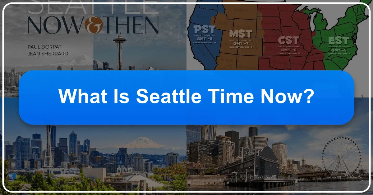 What is Seattle Time Now?