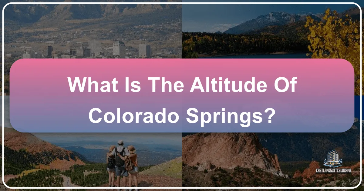 What Is The Altitude Of Colorado Springs?