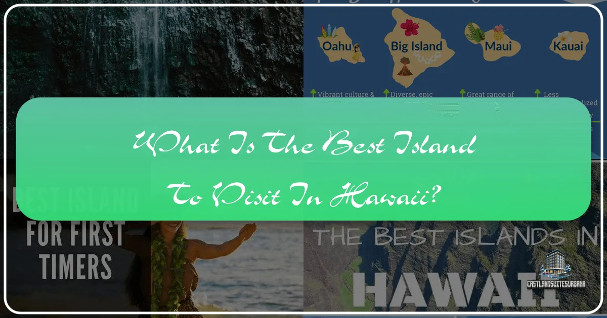what is the best island to visit in hawaii