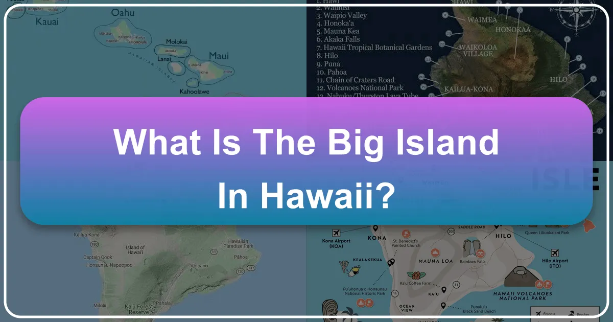 What is the Big Island in Hawaii?