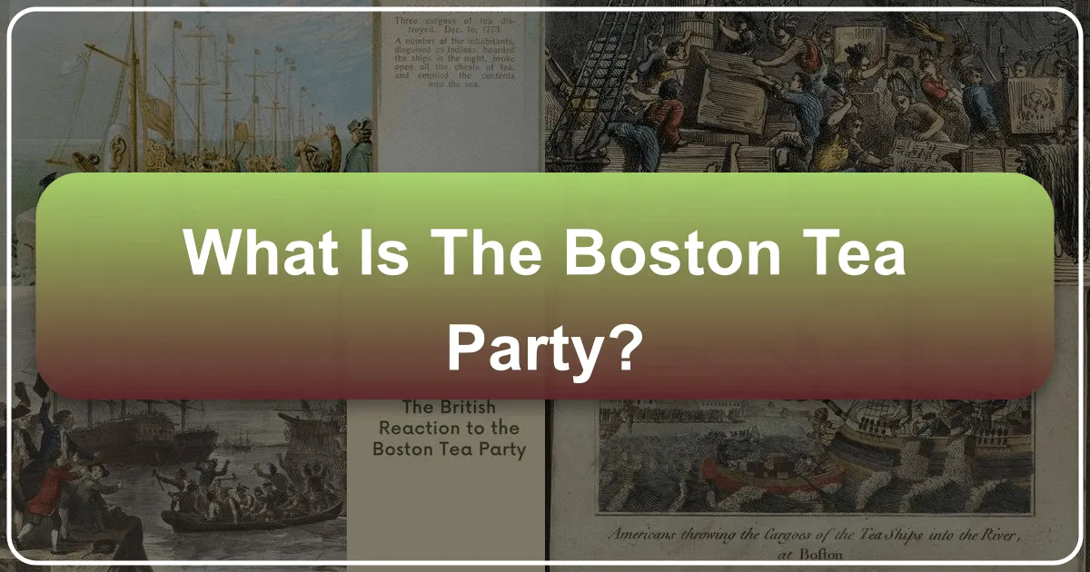 What is the Boston Tea Party?