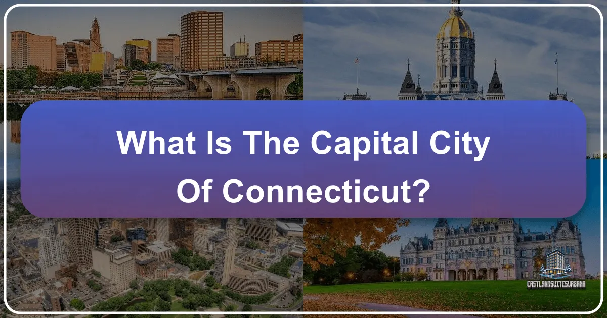 What Is The Capital City Of Connecticut?