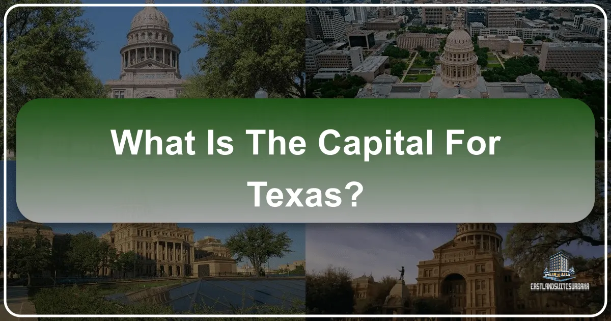 What Is The Capital For Texas?