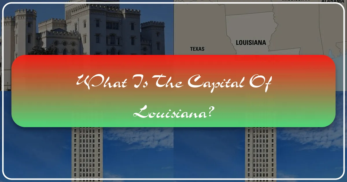 What is the Capital of Louisiana