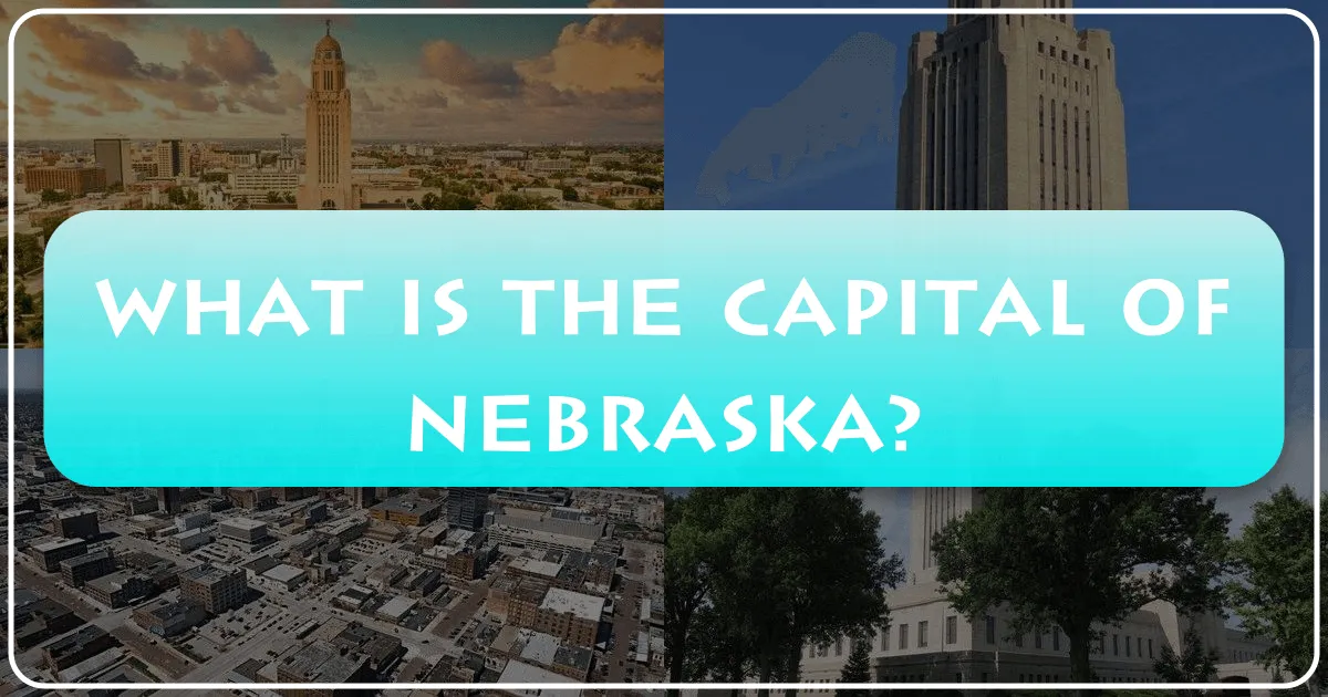What is the Capital of Nebraska?