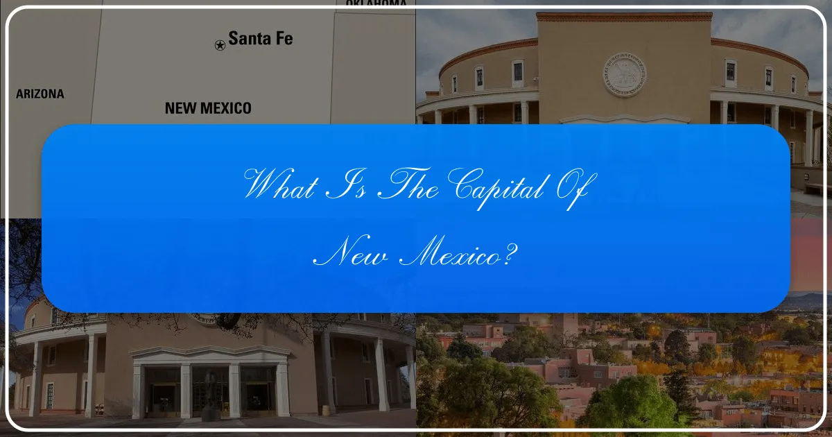 What is the Capital of New Mexico?
