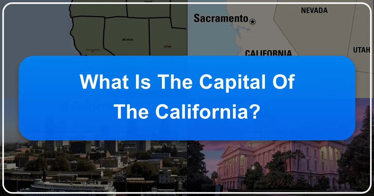 What is the Capital of California?