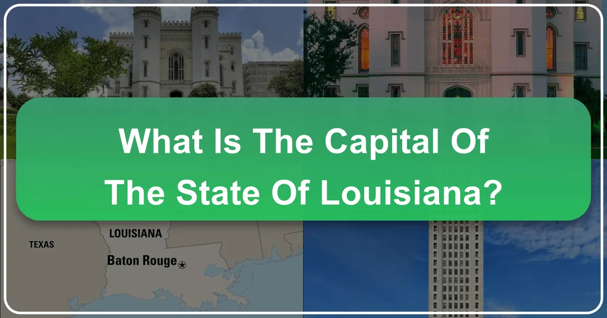 What is the Capital of the State of Louisiana?