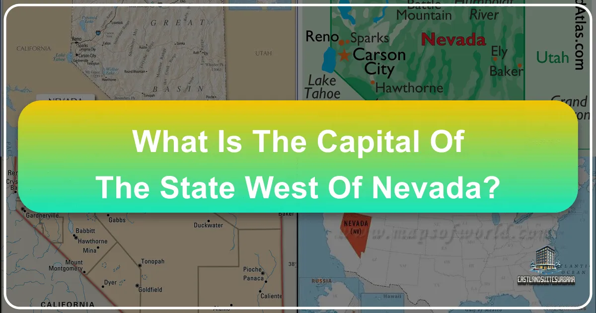 What is the Capital of the State West of Nevada?