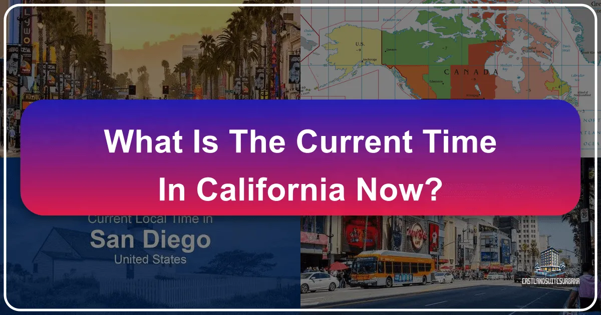 What is the Current Time in California Now?
