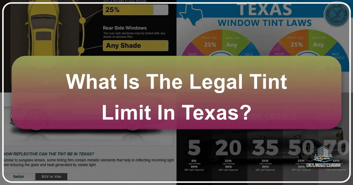 What is the Legal Tint Limit in Texas?