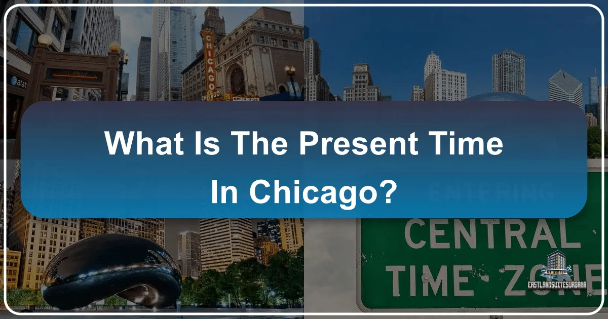 What Is The Present Time In Chicago?