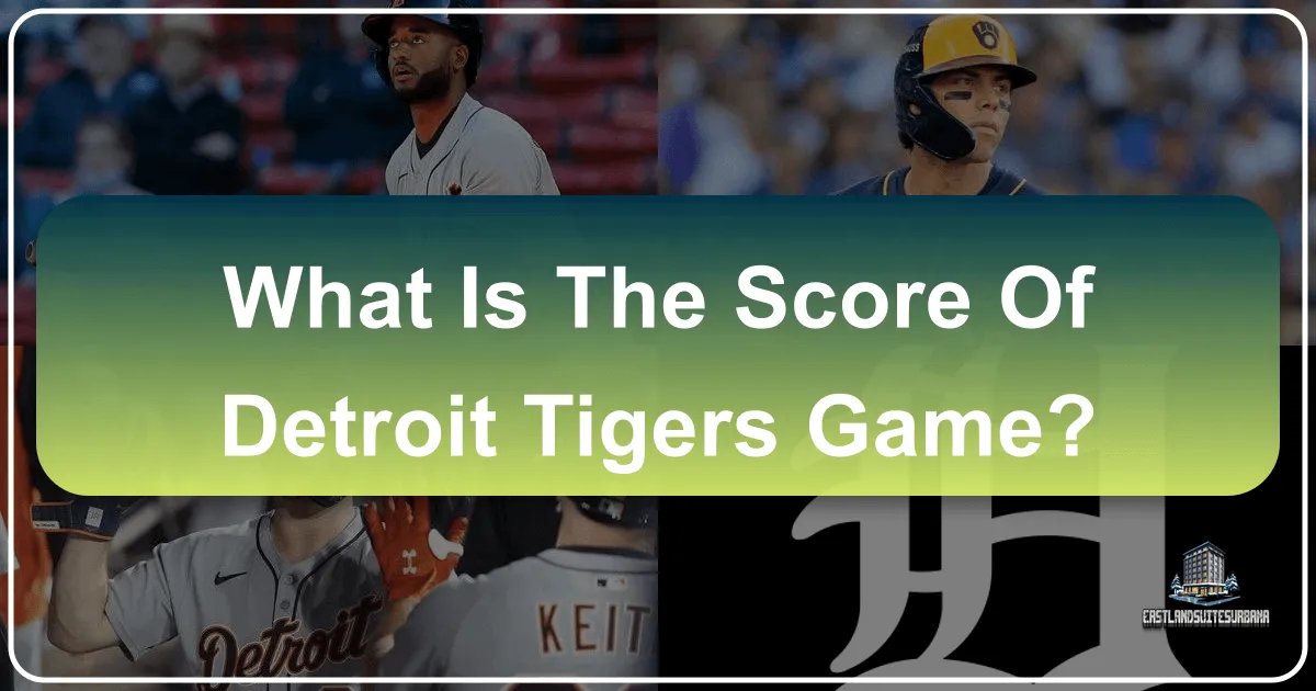 What Is The Score Of Detroit Tigers Game?