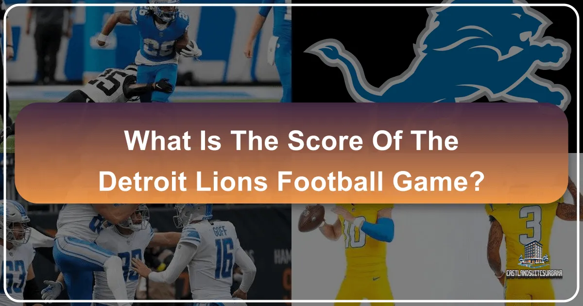 What Is The Score Of The Detroit Lions Football Game?
