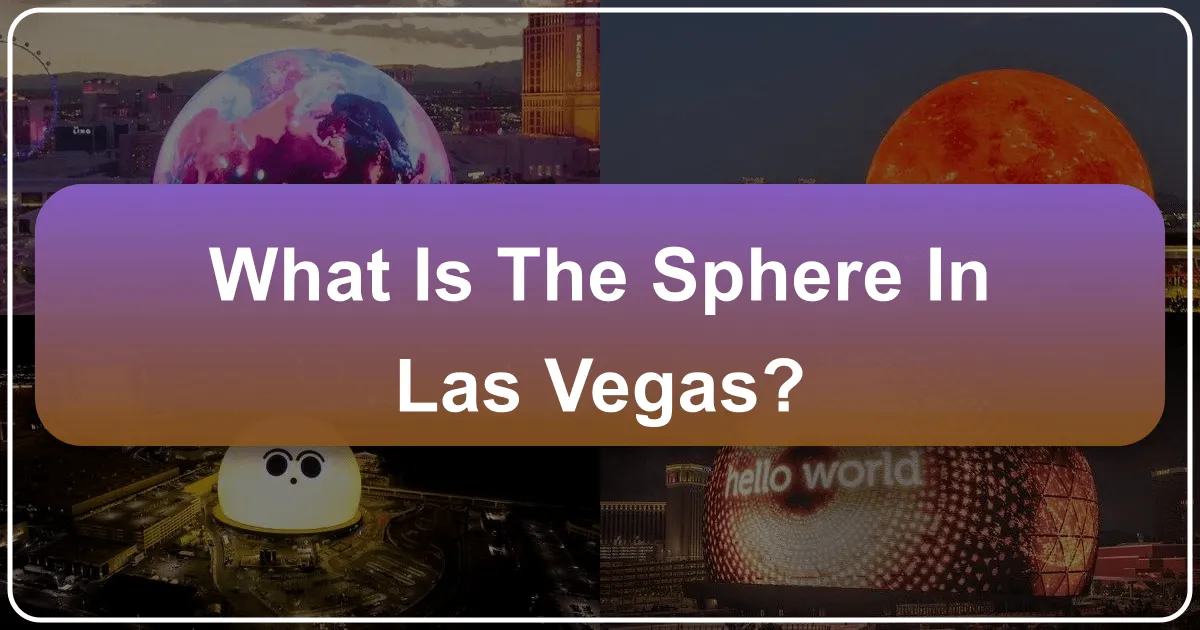 What is The Sphere in Las Vegas?