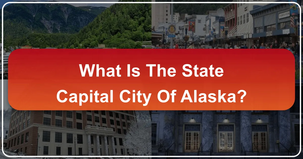 [Juneau, Alaska]: The Enchanting Capital of the Last Frontier