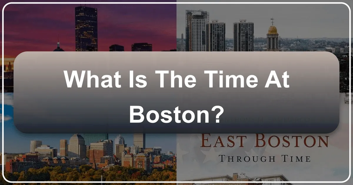 What is the Time at Boston?
