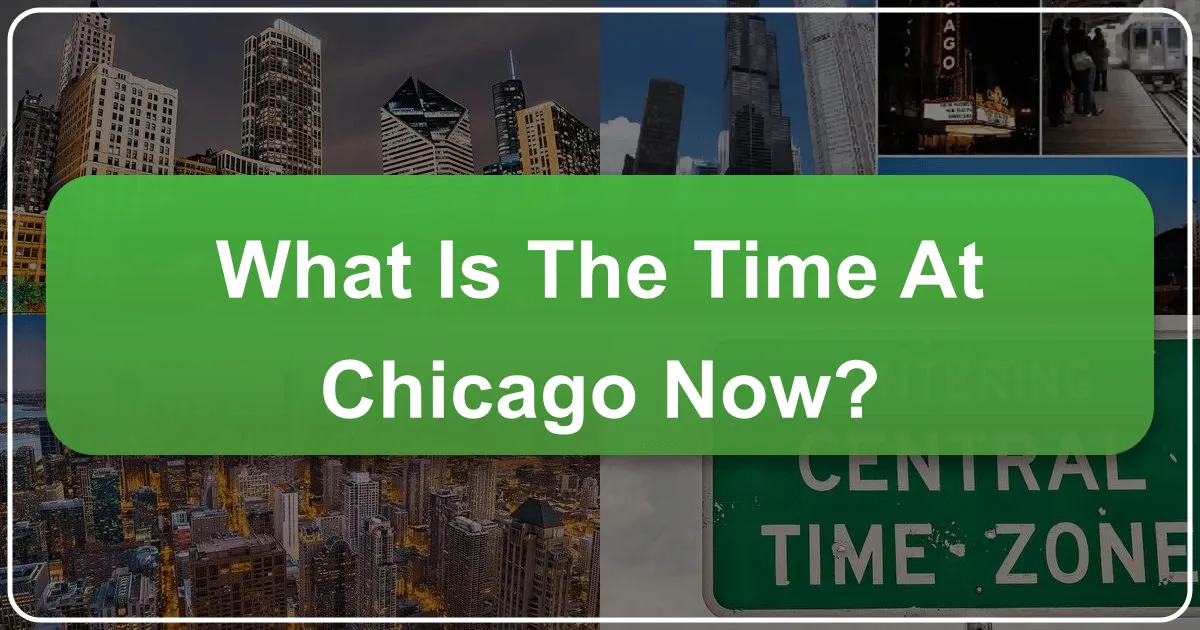 What is the Time at Chicago Now?