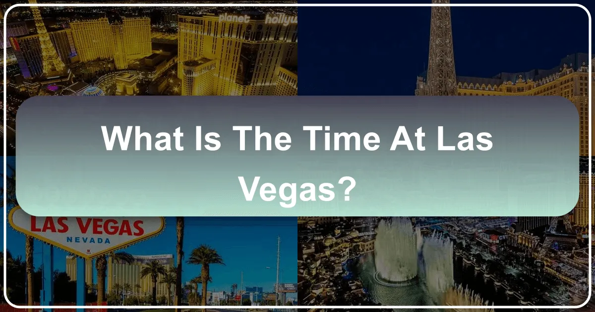 What is the Time at Las Vegas?